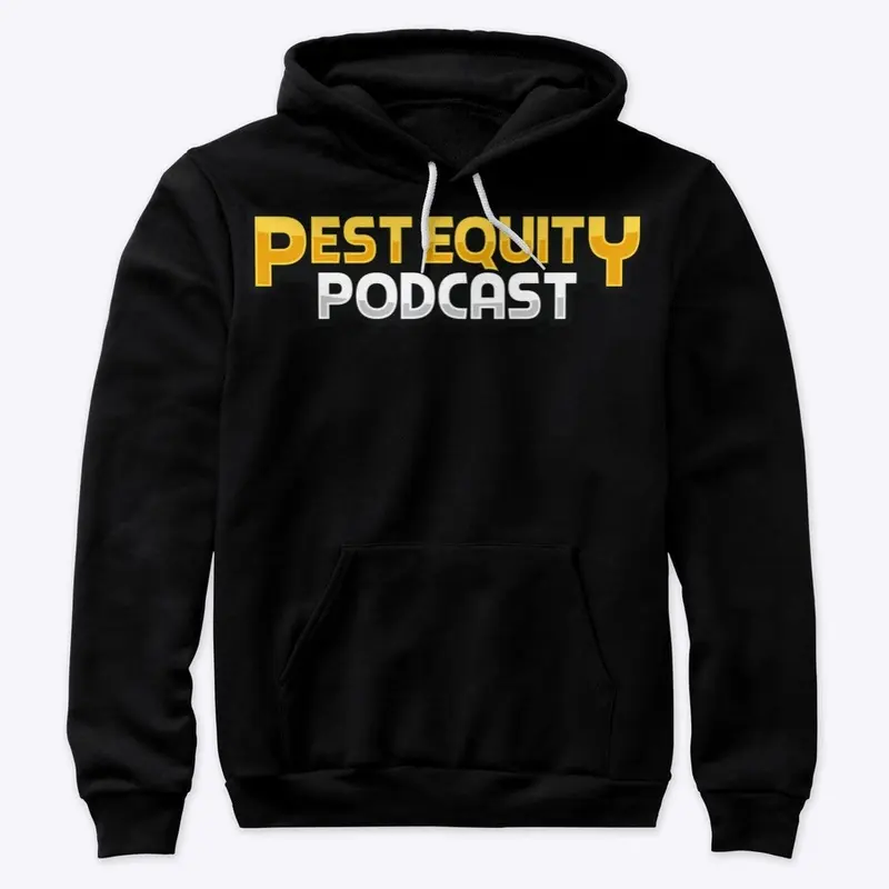 Pest Equity Podcast Hoodie!!