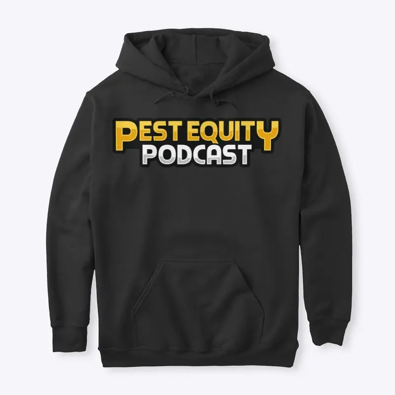 Pest Equity Podcast Hoodie!!